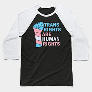 Trans Rights Are Human Rights Baseball T-Shirt